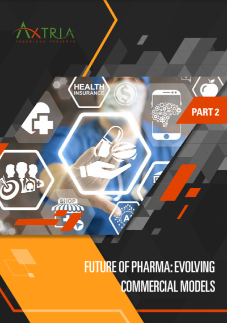 Axtria Insights IS Future of Pharma Commercial Model Part 2