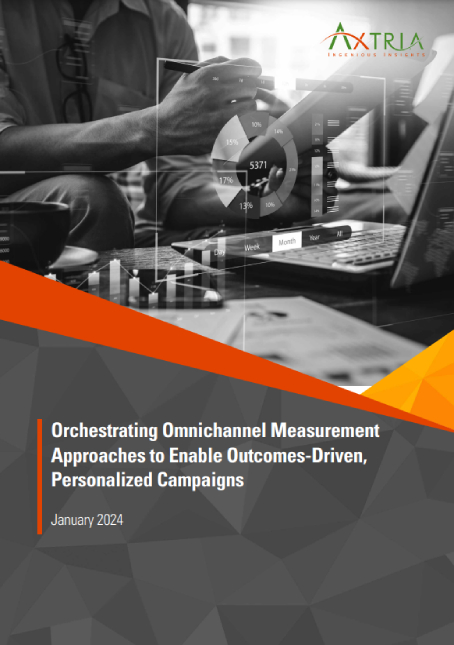 Download White Paper Orchestrating Omnichannel Measurement Approaches for Enabling Outcomes-Driven, Personalized Campaigns
