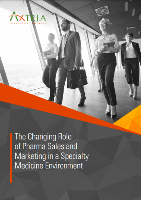 Download White Paper The Changing Role Of Pharma Sales And Marketing In A Specialty Medicine Environment
