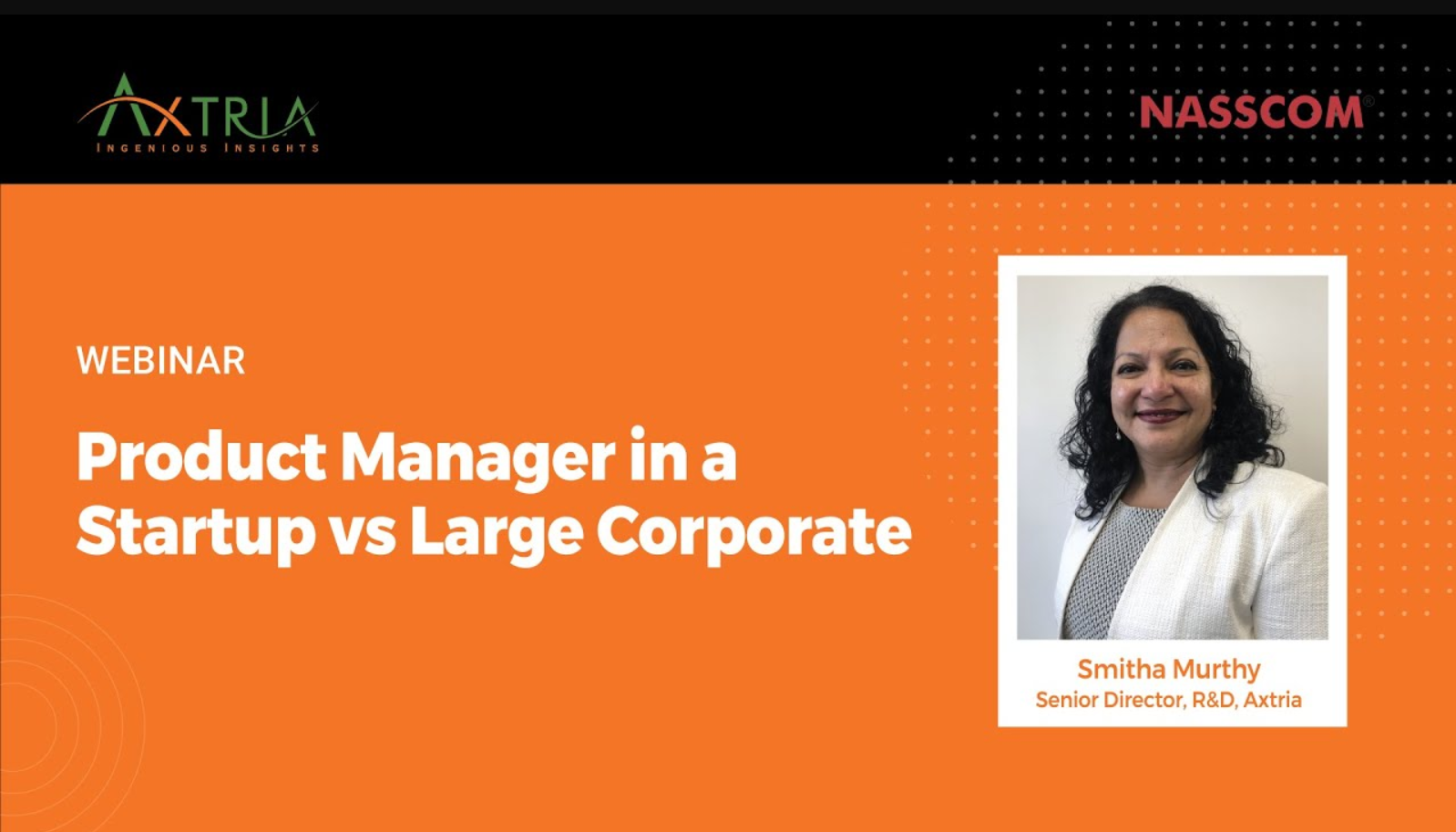 Product Manager in a Startup vs. Large Corporates - NASSCOM: ProductSkills Webinar with Axtria
